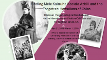 Finding Mele Kainuha Kea‘ala Azbill and the Forgotten Hawaiians of Chico