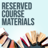 Reserved Course Materials