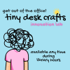 Tiny Desk Crafts